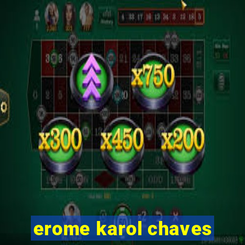 erome karol chaves